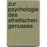 Zur Psychologie Des Sthetischen Genusses door G. Wernick
