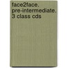 Face2face. Pre-intermediate. 3 Class Cds door Onbekend