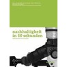 Nachhaltigkeit In 50 Sekunden. Inkl. Dvd by Joachim Börner