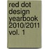 red dot design yearbook 2010/2011 vol. 1