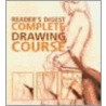 Reader's Digest  Complete Drawing Course door The Reader'S. Digest