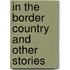 In The Border Country And Other Stories