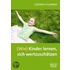 (Wie) Kinder lernen, sich wertzuschätzen