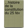 ...Histoire De La Constitution Du 25 Fév door Louis Blanc