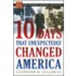 10 Days That Unexpectedly Changed America