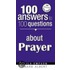 100 Answers to 100 Questions about Prayer
