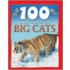100 Things You Should Know About Big Cats