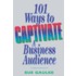 101 Ways to Captivate a Business Audience