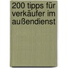 200 Tipps für Verkäufer im Außendienst by Jan C. Friedemann