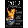 2012 Y El Surgimiento De La Secta Secreta door Bob Thiel