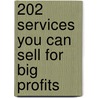 202 Services You Can Sell For Big Profits door James Stephenson