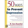 50 Ways to Fight Depression Without Drugs door M. Sara Rosenthal