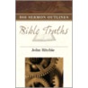 500 Sermon Outlines On Basic Bible Truths door John Ritchie