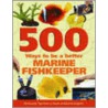 500 Ways To Be A Better Marine Fishkeeper door Onbekend