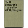 5500 Preparer's Manual for 2008 Plan Year door Janice M. Wegesin