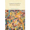 A Companion to the Works of Hermann Hesse door Onbekend