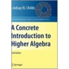 A Concrete Introduction to Higher Algebra door Lindsay N. Childs