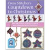 A Cross Stitcher's Countdown to Christmas door Maria Diaz