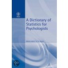 A Dictionary Of Statistics For Psychology by Brian S. Everitt