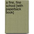 A Fine, Fine School [With Paperback Book]