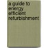 A Guide To Energy Efficient Refurbishment
