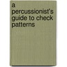 A Percussionist's Guide to Check Patterns by Thom Hannum