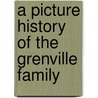 A Picture History of the Grenville Family door Lindsey Stainton
