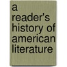 A Reader's History Of American Literature door Thomas Wentworth Higginson