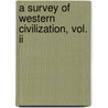 A Survey Of Western Civilization, Vol. Ii door Richard Goff