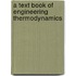 A Text Book Of Engineering Thermodynamics