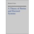 A Theory of Parties and Electoral Systems