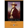 A Traveller In Little Things (Dodo Press) by William Henry Hudson