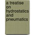 A Treatise On Hydrostatics And Pneumatics