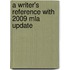 A Writer's Reference With 2009 Mla Update