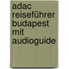 Adac Reiseführer Budapest Mit Audioguide door Hella Markus