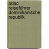 Adac Reiseführer Dominikanische Republik by Marion Golder