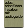 Adac Reiseführer Lissabon Mit Audioguide by Renate Nöldeke