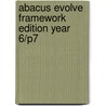 Abacus Evolve Framework Edition Year 6/P7 by Ruth Merttens