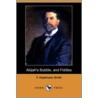 Abijah's Bubble, And Fiddles (Dodo Press) by Frances Hopkinson Smith