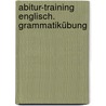 Abitur-Training Englisch. Grammatikübung door Rainer Jacob