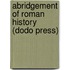 Abridgement Of Roman History (Dodo Press)