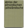 Abriss Der Altnordischen (Altisländische door Adolf Noreen