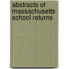 Abstracts Of Massachusetts School Returns door Education Massachusetts.