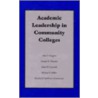 Academic Leadership In Community Colleges door John W. Creswell