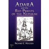 Adara And The Red Priests Of The Nephilim door Richard C. Holzgen