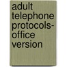 Adult Telephone Protocols- Office Version door David A. Thompson