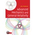 Advanced Mechanics And General Relativity