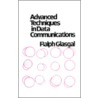 Advanced Techniques In Data Communication door Ralph Glasgal