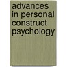 Advances In Personal Construct Psychology by Unknown