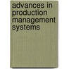 Advances In Production Management Systems by Unknown